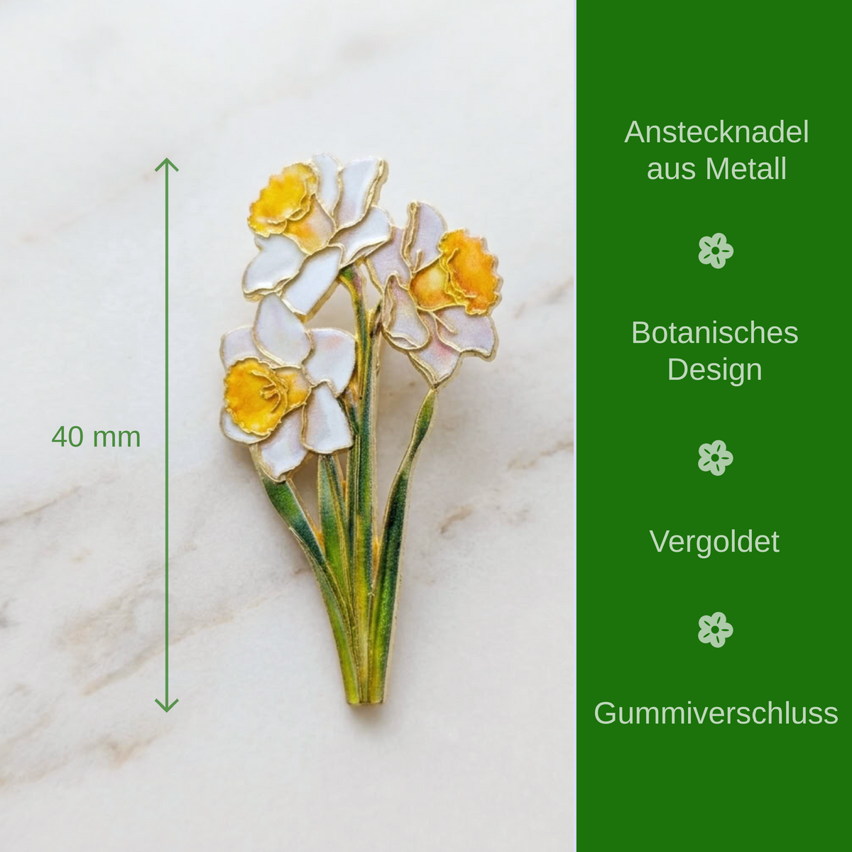 A daffodil flower pin with white petals, yellow centers, and green stems on a light marble surface, with a green sidebar containing German text and a 40 mm height measurement.